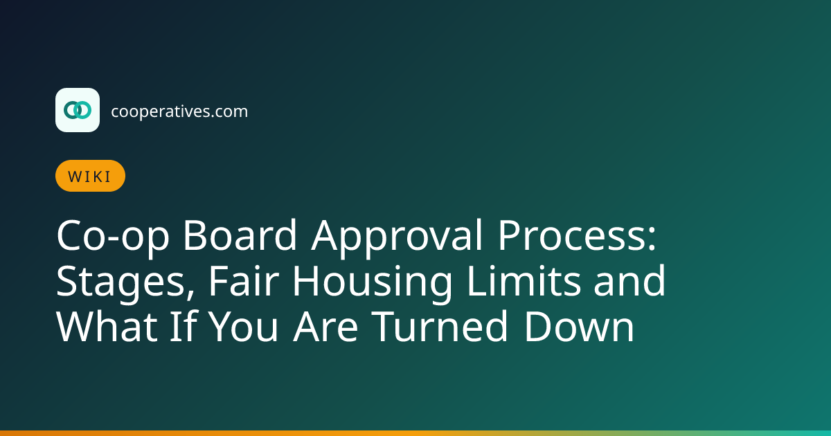 Co-op Board Approval Process: Stages, Fair Housing Limits and What If ...
